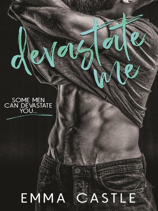 Title details for Devastate Me by Emma Castle - Available